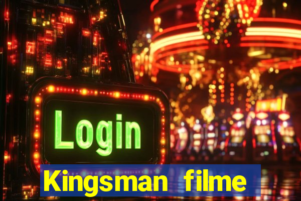 Kingsman filme completo dublado superflix